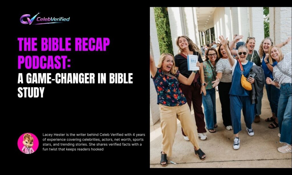 The Bible Recap Podcast: A Game-Changer in Bible Study