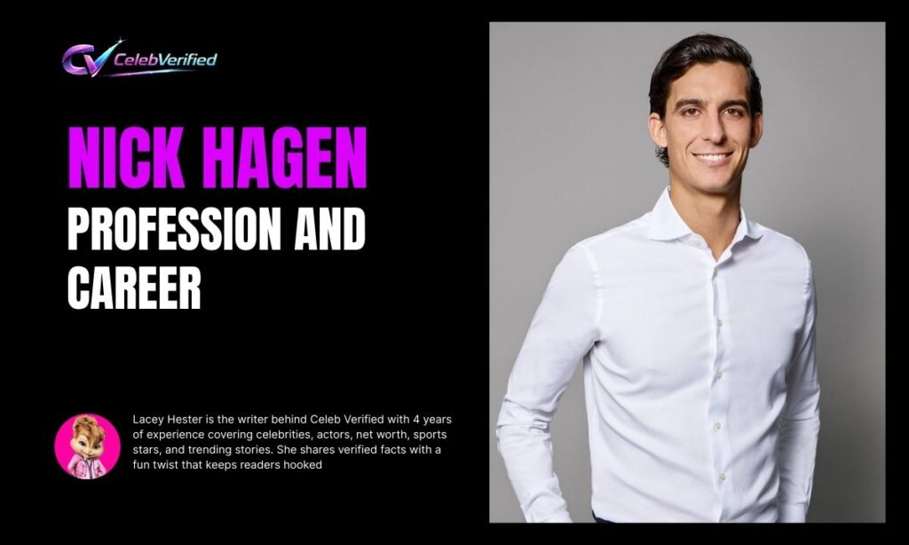 Nick Hagen Profession and Career
