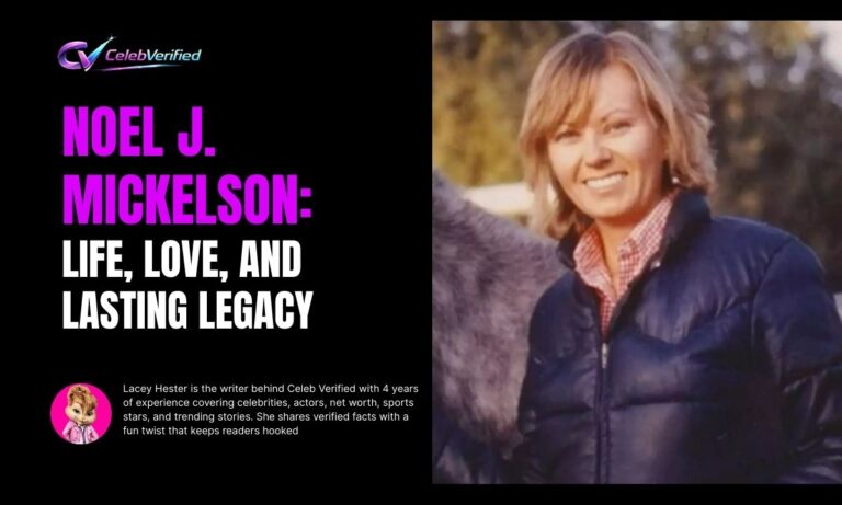 Noel J. Mickelson: Life, Love, and Lasting Legacy