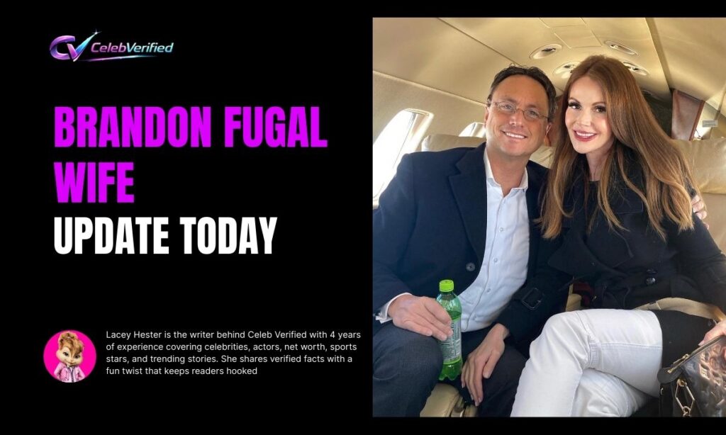 Brandon Fugal Wife Today