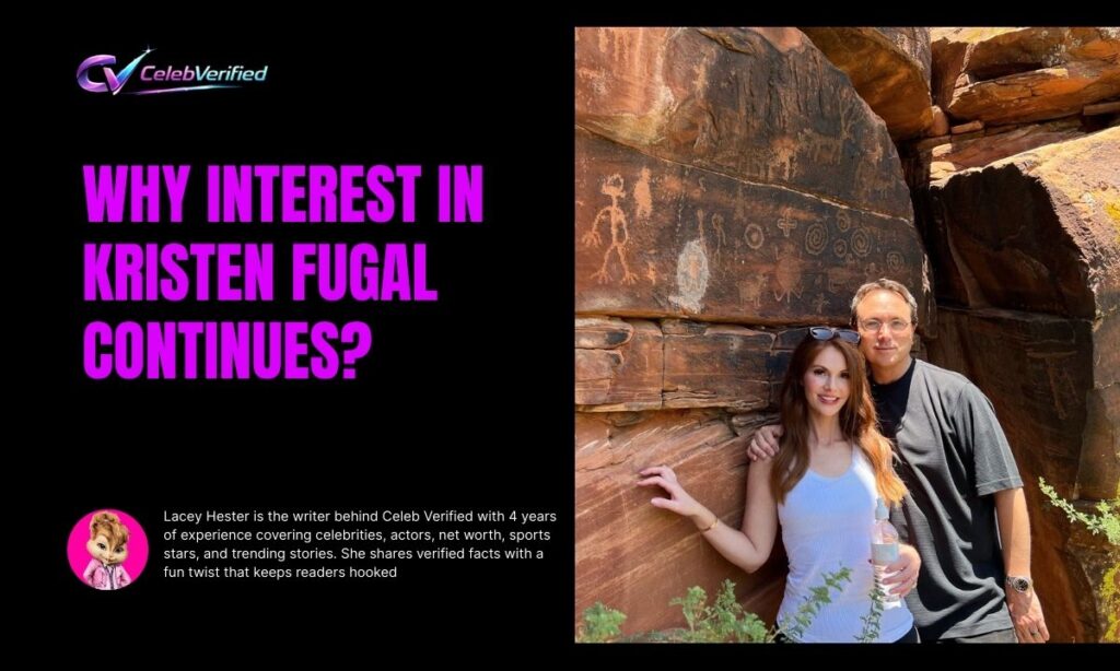 Why Interest in Kristen Fugal Continues