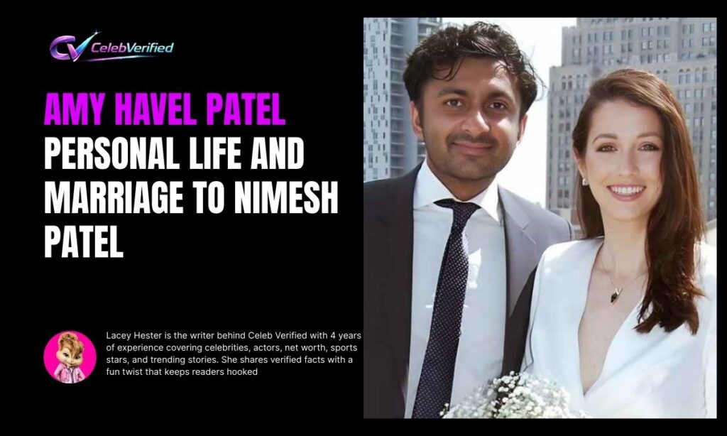 Amy Havel Patel Personal Life and Marriage to Nimesh Patel
