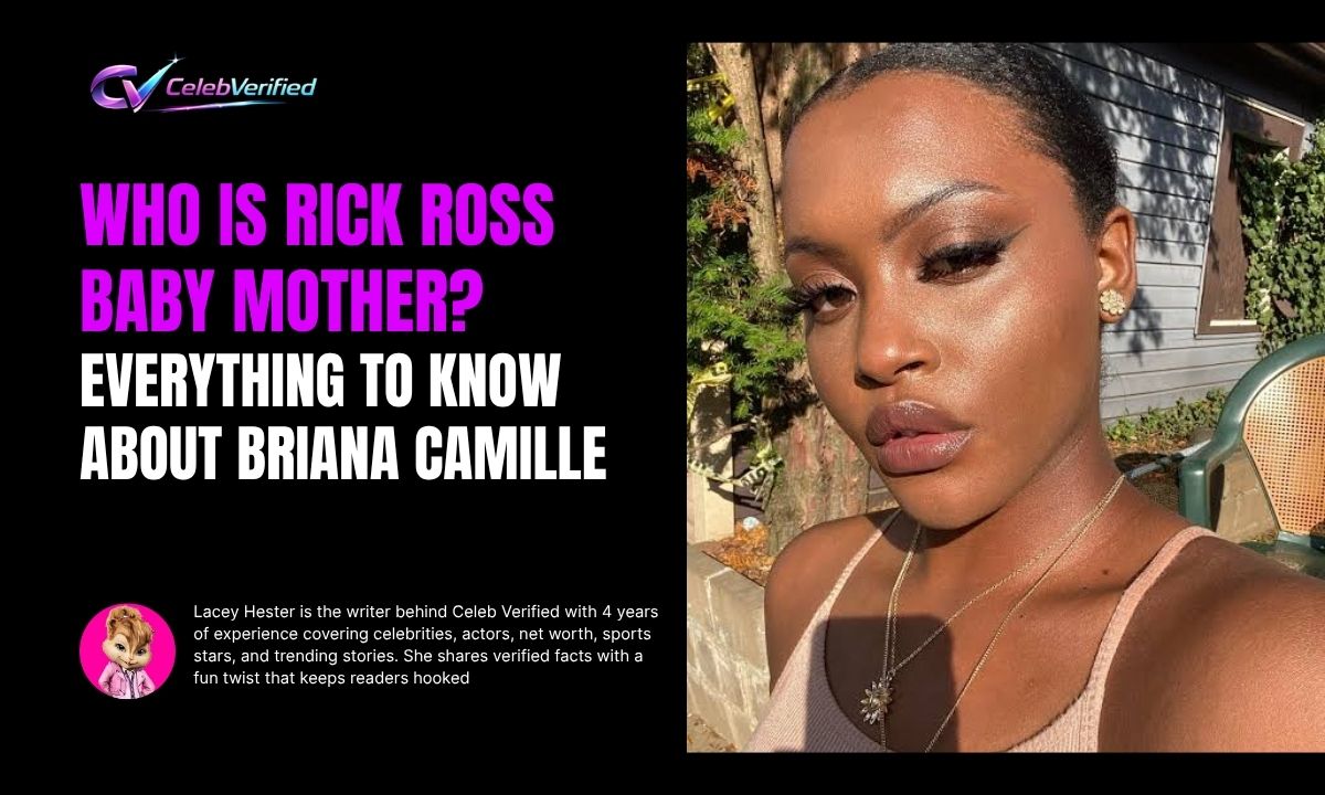 Who is Rick Ross Baby Mother? Everything to Know About Briana Camille
