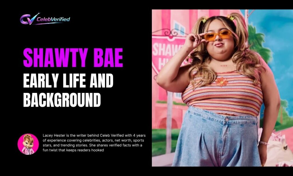 Shawty Bae Early Life and Background