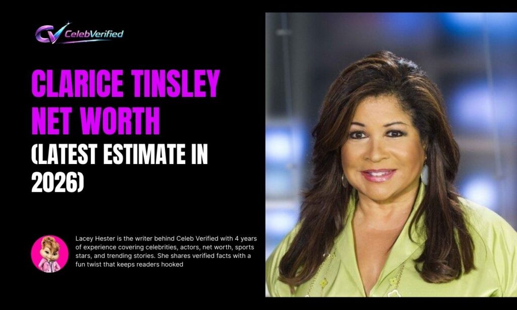 Clarice Tinsley Net Worth (Latest Estimate in 2026)