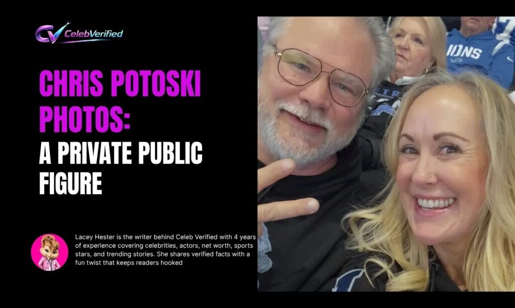 Chris Potoski Photos: A Private Public Figure