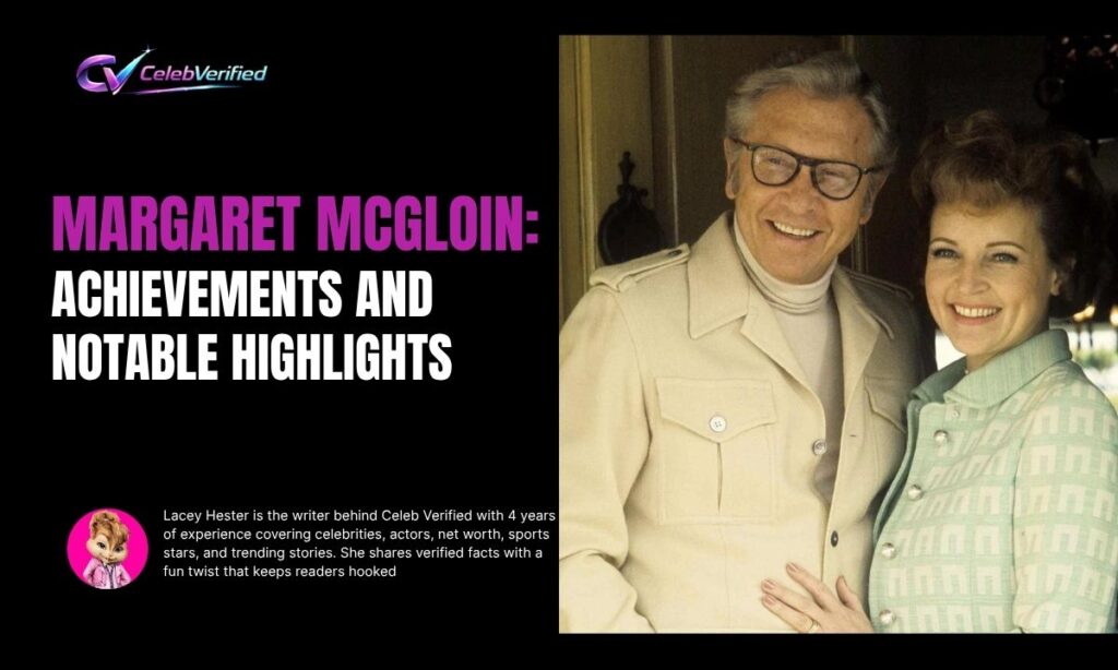 Margaret McGloin Achievements and Notable Highlights