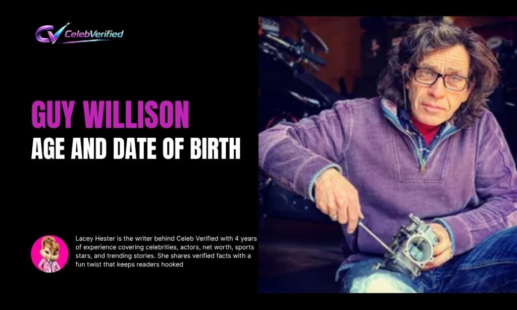 Guy Willison Age and Date of Birth