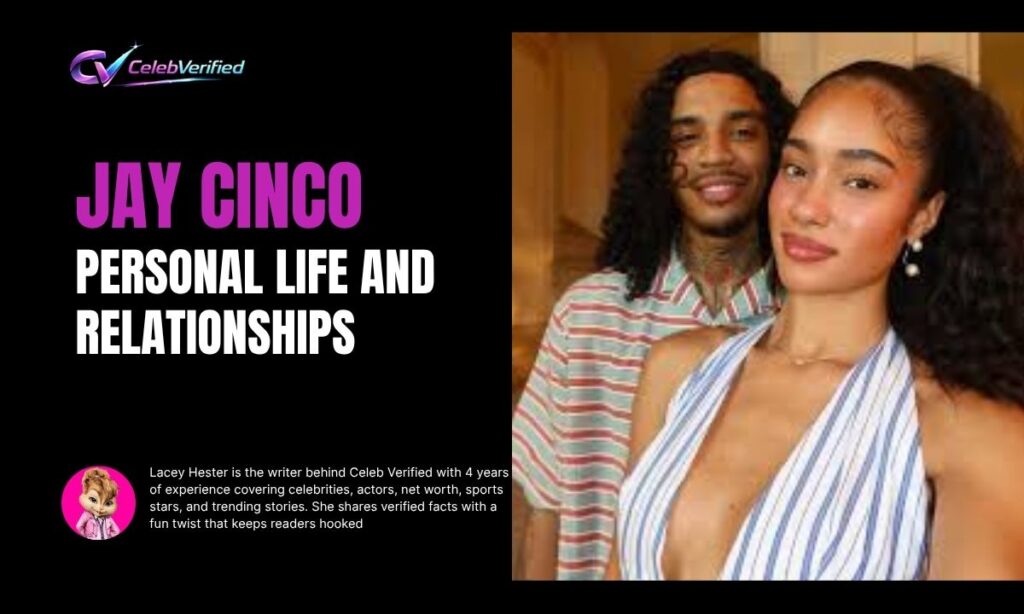 Jay Cinco Personal Life and Relationships