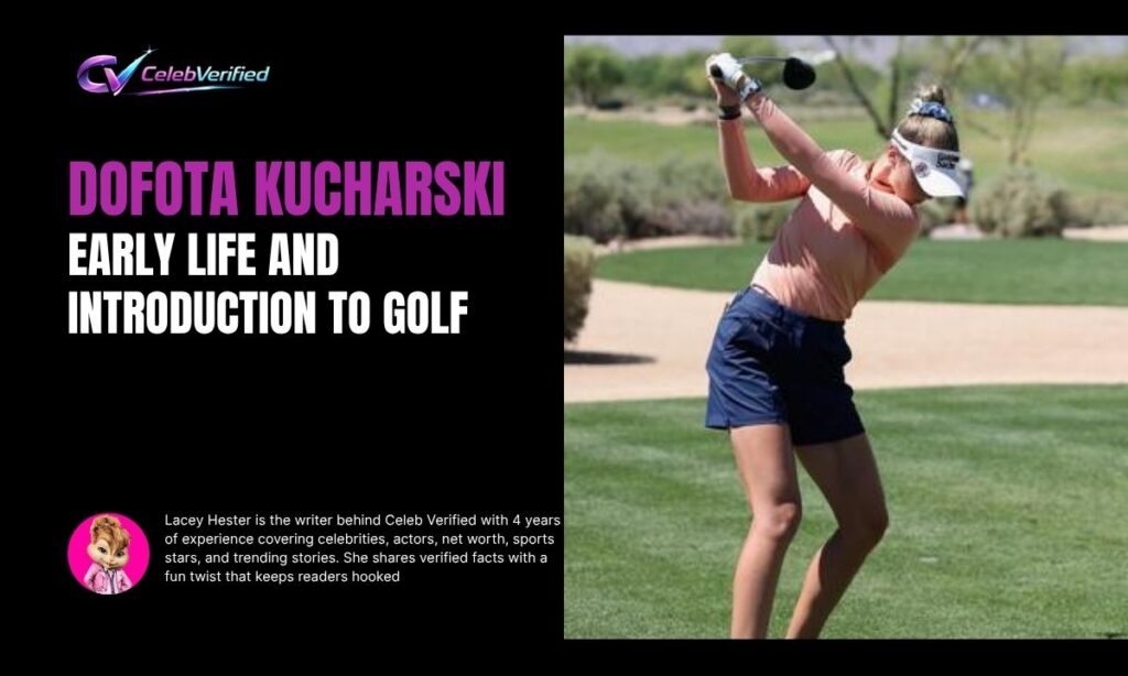 Dofota Kucharski Early Life and Introduction to Golf