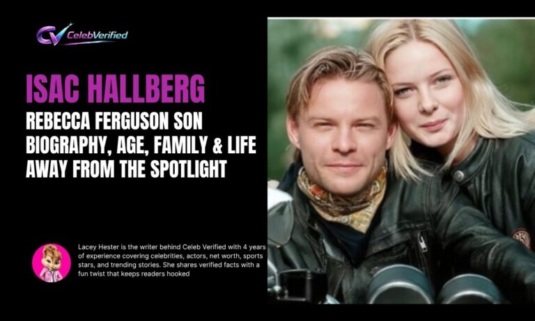 Isac Hallberg: Rebecca Ferguson Son Biography, Age, Family & Life Away from the Spotlight