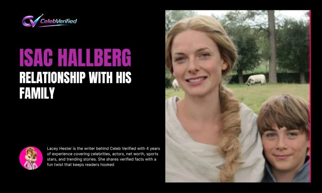 Isac Hallberg Relationship with His Family