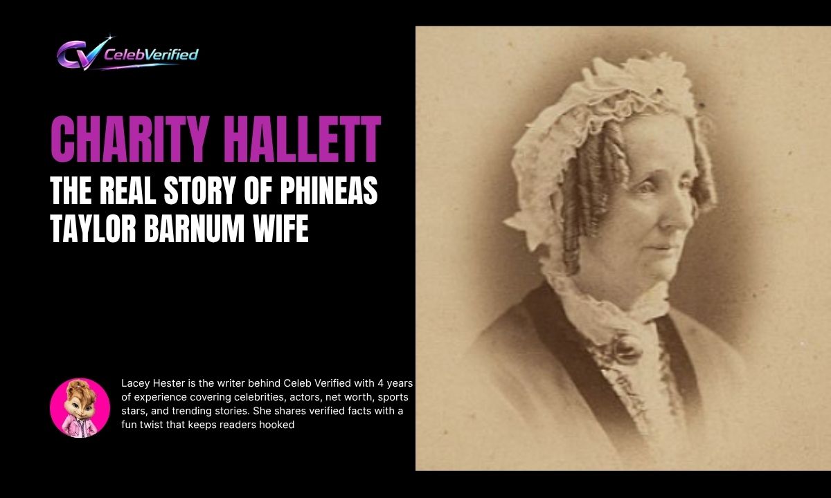 The Real Story of Charity Hallett, Phineas Taylor Barnum Wife