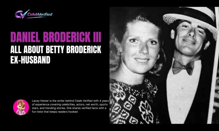 Daniel Broderick III: All About Betty Broderick Ex-Husband