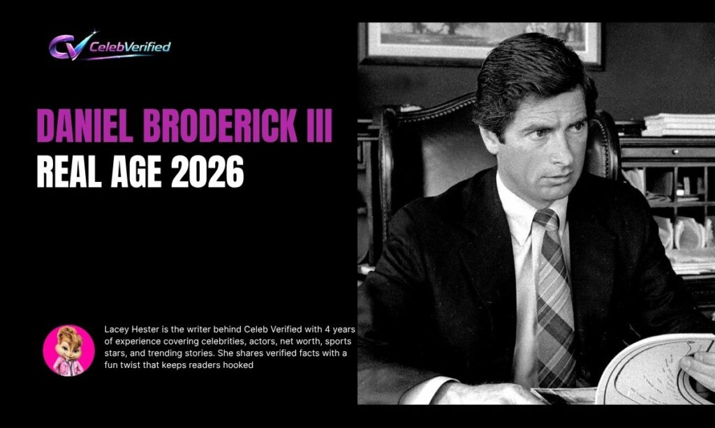 Daniel Broderick III Age