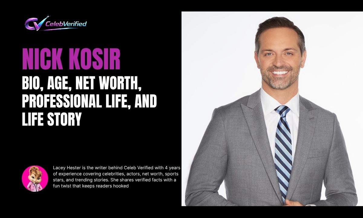 Nick Kosir: Bio, Age, Net Worth, Professional Life, and Life Story