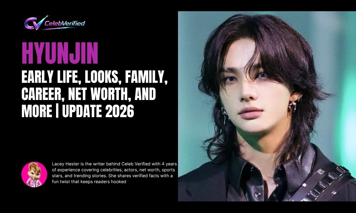 Hyunjin: Early Life, Looks, Family, Career, Net Worth, and More | Update 2026