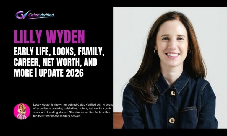 Lilly Wyden: Early Life, Looks, Family, Career, Net Worth, and More | Update 2026