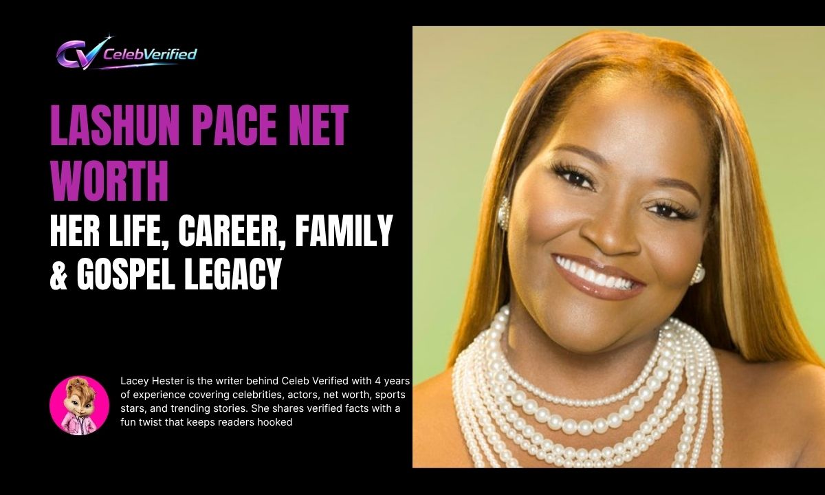 LaShun Pace Net Worth: Her Life, Career, Family & Gospel Legacy