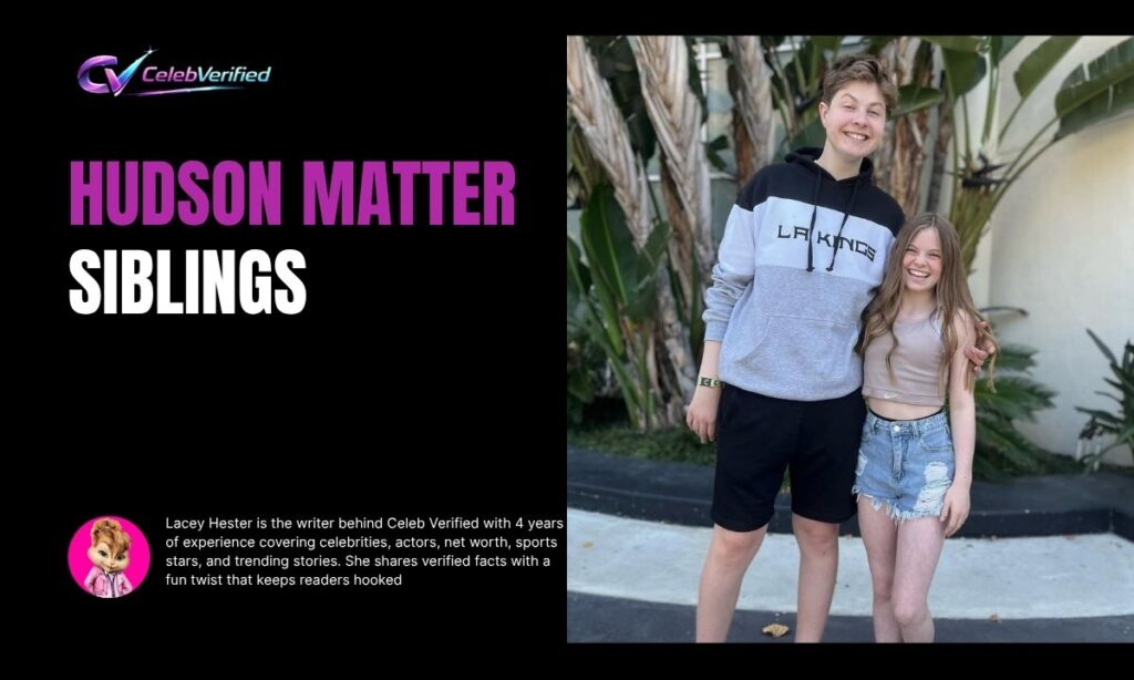 Hudson Matter Siblings