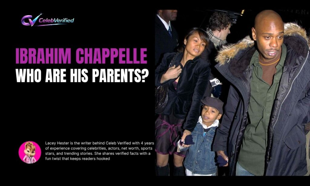 Who Are the Parents of Ibrahim Chappelle?