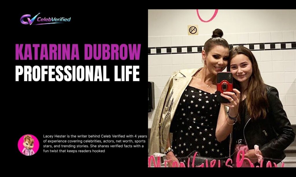 Katarina Dubrow Professional Life