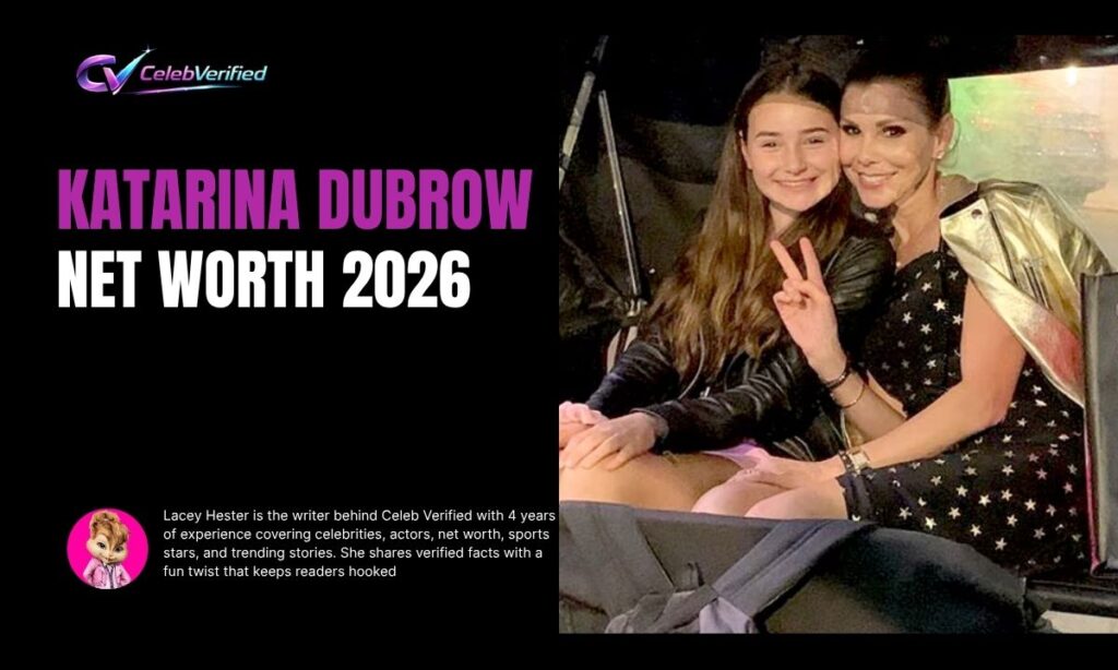 Katarina Dubrow Net Worth
