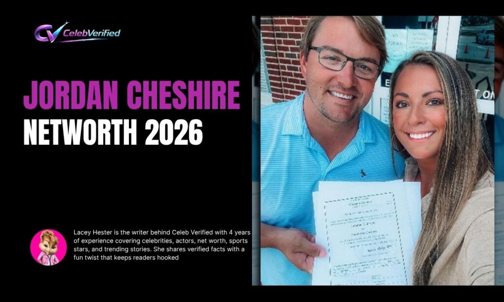 Jordan Cheshire Net Worth