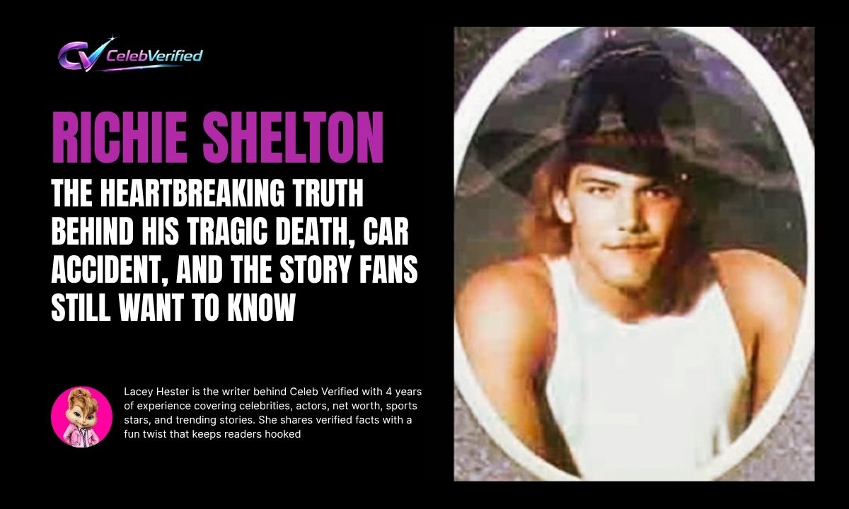 Richie Shelton Revealed: The Heartbreaking Truth Behind His Tragic Death, Car Accident, and the Story Fans Still Want to Know